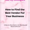 How to Find Best Vendors For Your Business- Hair By MoniqueA