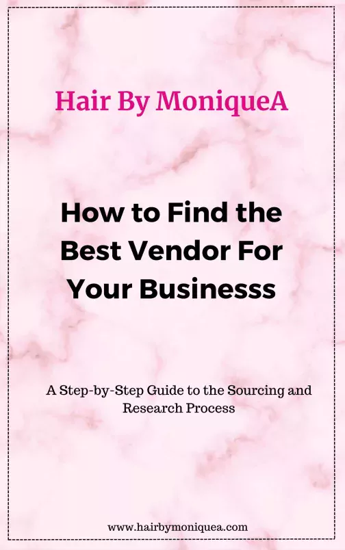 How to Find Best Vendors For Your Business- Hair By MoniqueA