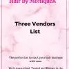 Hair by MoniqueA Three Vendors List